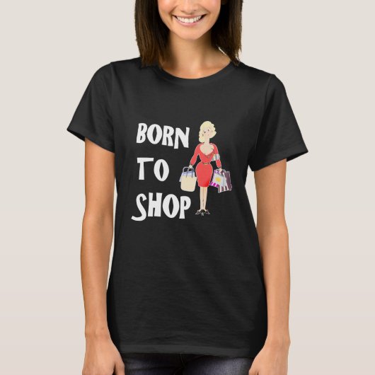 T-shirt Né Pour Acheter Funny Girly Novelty Graphisme (Devant)