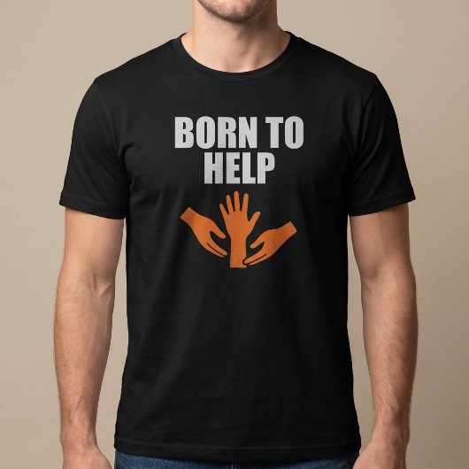 T-shirt Né pour Aider