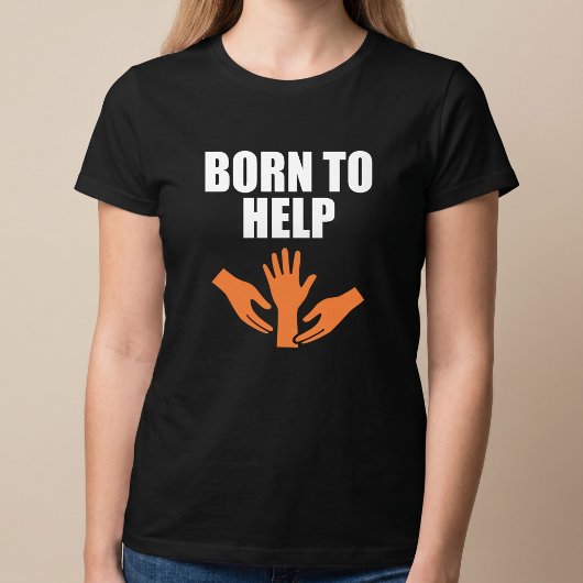 T-shirt Né pour Aider