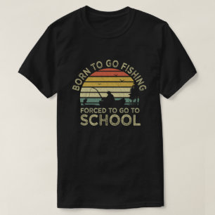 T-shirt Né Pour Aller Pêcher Obligé D'Aller À L'École