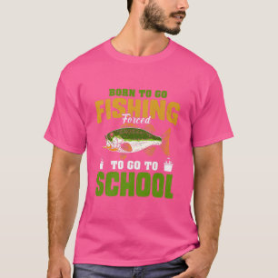 T-shirt Né Pour Aller Pêcher Obligé D'Aller À L'École Prem