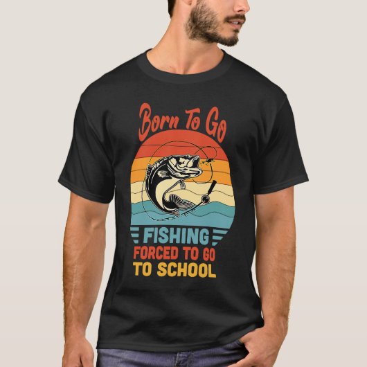 T-shirt Né Pour Aller Pêcher Obligé D'Aller À L'École Vint (Devant)