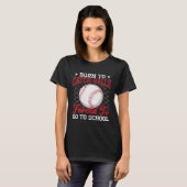 T-shirt Né pour attraper des balles forcé d'aller à l'écol (Devant entier)