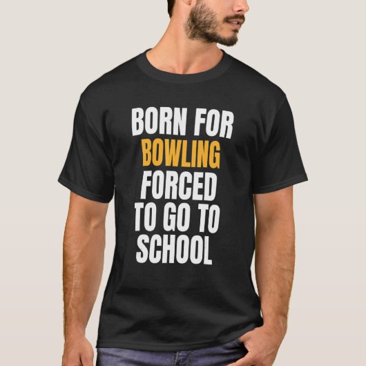 T-shirt Né Pour Bowling (Devant)