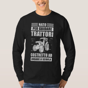 T-shirt Né Pour Conduire Les Forces De Tracteur À Aller À 