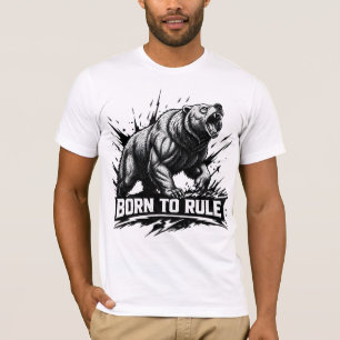 T-shirt Né pour diriger un ours féroce la puissance de la