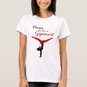 T-shirt Né pour être un Gymnaste