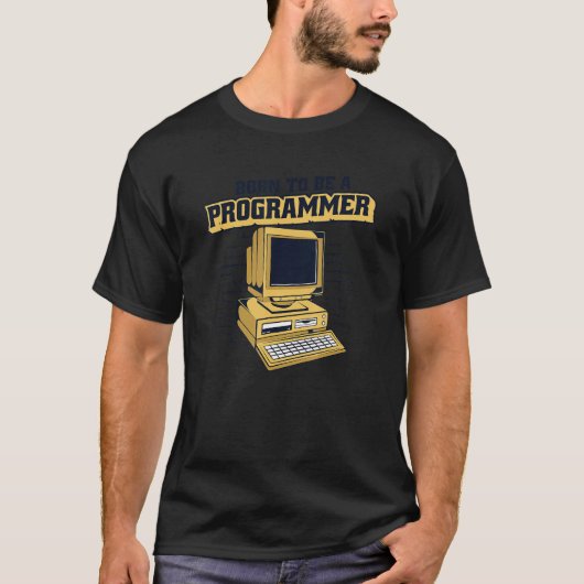 T-shirt Né Pour Être Un Programmeur Coder Engineer Logicie (Devant)
