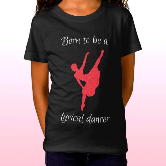T-Shirt Né pour être une danseuse lyrique