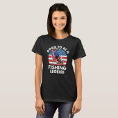 T-shirt Né pour être une légende de la pêche Fishing Ameri (Devant entier)