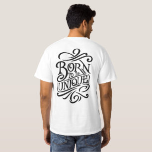 T-shirt Né pour être unique