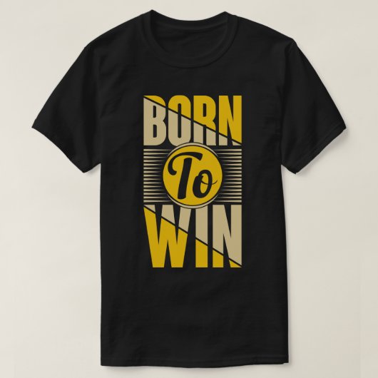 T-shirt Né pour gagner (Design devant)