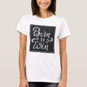 T-shirt Né pour gagner (Devant)