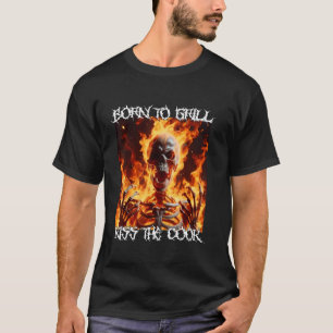 T-shirt Né Pour Grill Funny Cringe Dur Skeleton mème Flam