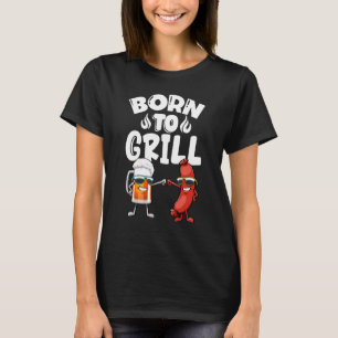 T-shirt Né Pour Griller Chiens Chauds & Bières Femmes Sauc