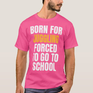 T-shirt Né Pour Jongler Drôle Cadeau Drôle