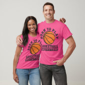 T-shirt Né Pour Jouer Au Basket-Ball Obligé D'Aller À L'Éc (Unisexe)