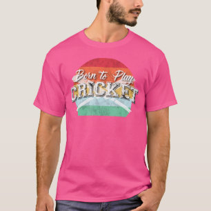 T-shirt Né Pour Jouer Au Cricke Pour Les Joueurs Fiers De