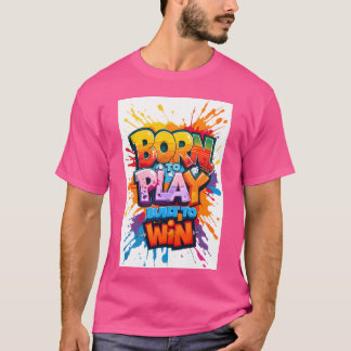T-shirt Né pour jouer Construit pour gagner Sportsee rétro