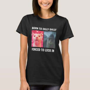T-shirt Né pour lambiner Forcé à s'enfermer Mème drôle C