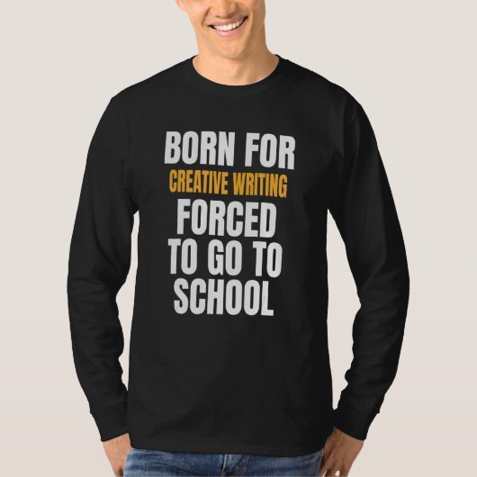 T-shirt Né Pour L'Écriture Créative (Devant)