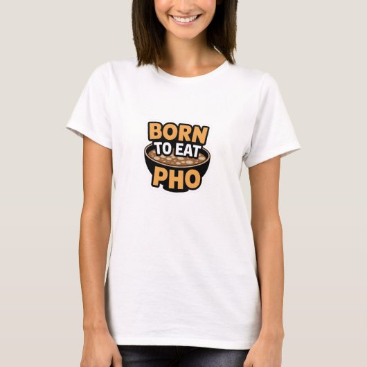 T-shirt Né Pour Manger Pho (Devant)