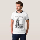T-shirt Né pour pêcher (Devant entier)