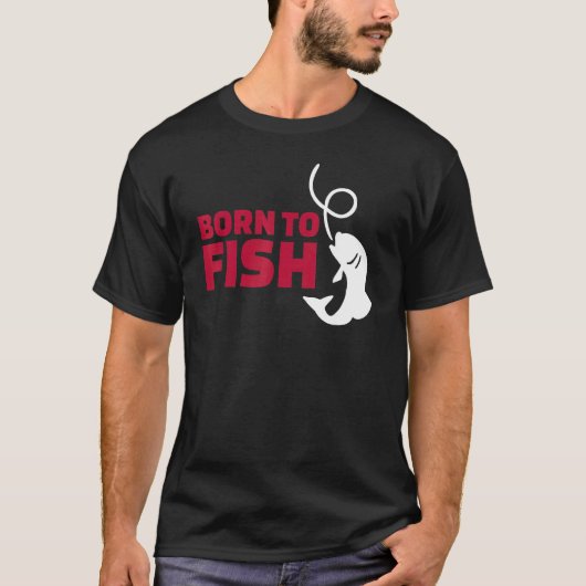T-shirt Né pour pêcher (Devant)