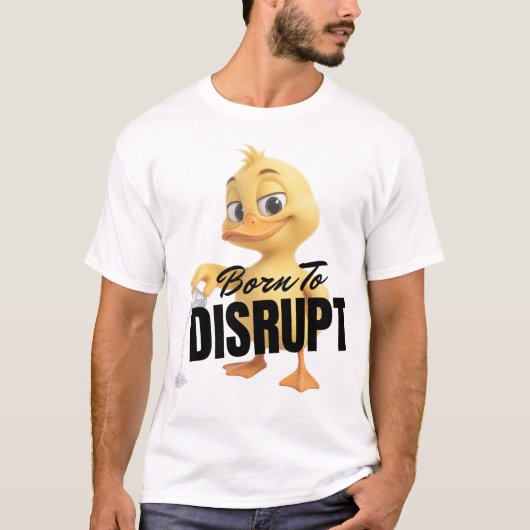 T-shirt Né pour perturber (Devant)