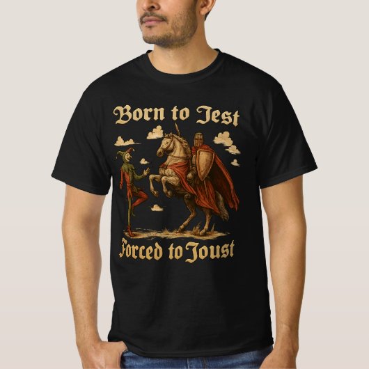 T-shirt Né pour plaisanter, forcé à jouter, Médiéval vinta (Devant)