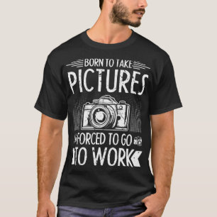 T-shirt Né Pour Prendre Des Photos Photographie Caméra