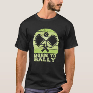 T-shirt Né Pour Rassembler Funny Pickleball Team Picklebal