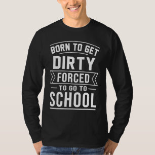 T-shirt Né pour se salir forcé d'aller à l'école moto cros
