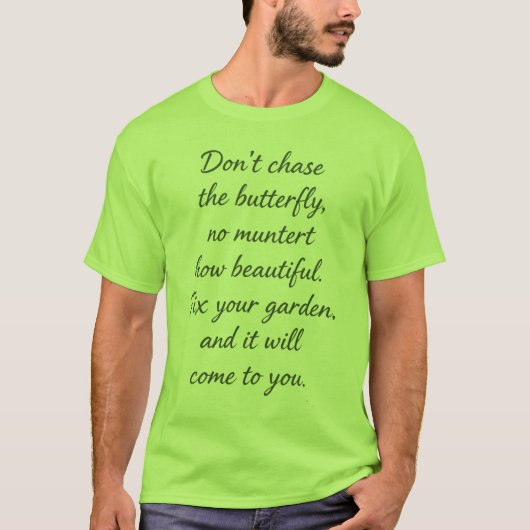T-shirt Ne poursuivez pas le papillon (Devant)