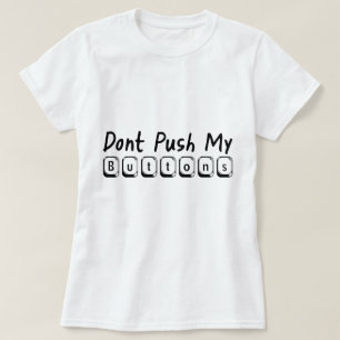 T-shirt ne poussez pas mes boutons