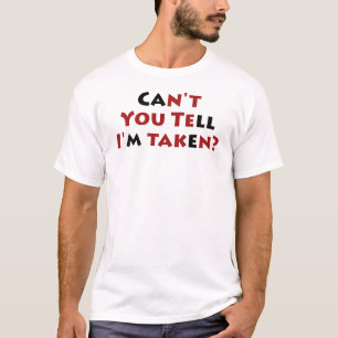 T-shirt Ne pouvez-vous pas me dire suis-vous pris ?