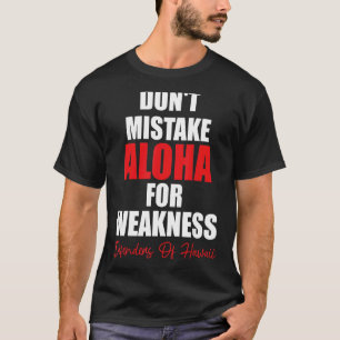 T-shirt Ne prenez pas Aloha pour les défenseurs de la faib