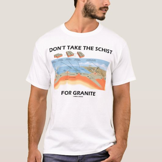 T-shirt Ne prenez pas le schiste pour le granit (l'humour (Devant)