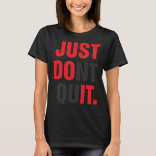 T-shirt NE QUITTEZ PAS Gymnase Fitness Motivation