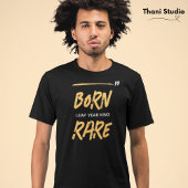 T-shirt Né Rare Leap Année Roi Fév 29 Anniversaire