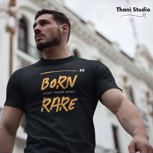 T-shirt Né Rare Leap Année Roi Fév 29 Anniversaire