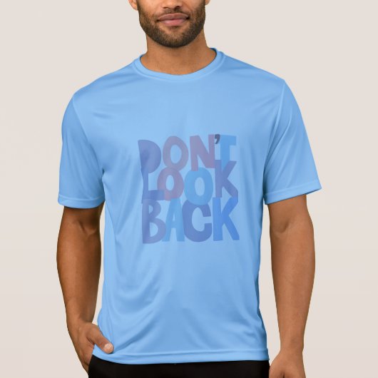 T-shirt Ne regarde pas en arrière (Devant)
