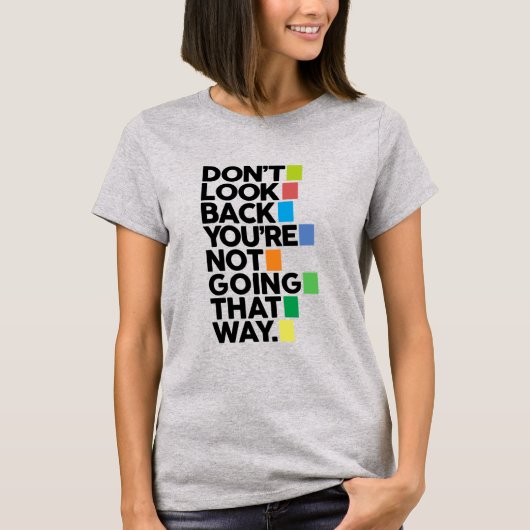 T-shirt Ne regarde pas en arrière (Devant)