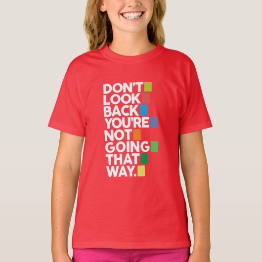 T-shirt Ne regarde pas en arrière (Devant)