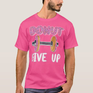 T-shirt Ne Renoncez Pas À Abandonner N'Est Pas Une Option