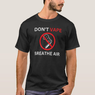T-shirt Ne respirez pas Vape Breathe Air Anti Vaping Premi