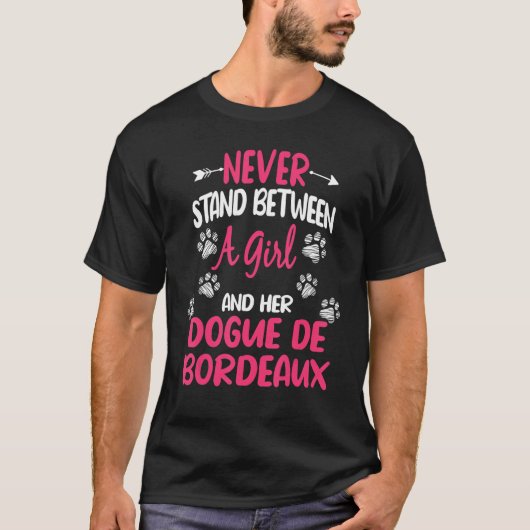 T-shirt Ne Restez Jamais Entre Une Fille Et Son Dogue De B (Devant)