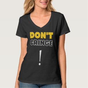T-shirt Ne Restez Pas Figés Phrase Cringe Gen Z Mème Crin