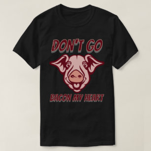 T-shirt NE RETOURNEZ PAS MON COEUR drôle cochon citation c