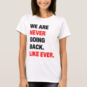 T-shirt Ne reviennent jamais comme jamais Kamala WAlzheime